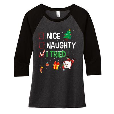 Nice Naughty I Tried SantaS Naughty List Funny Christmas Women's Tri-Blend 3/4-Sleeve Raglan Shirt