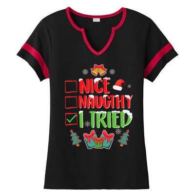 Nice Naughty I Tried SantaS Naughty List Funny Christmas Ladies Halftime Notch Neck Tee