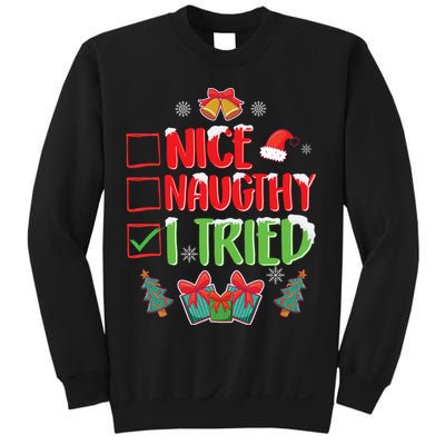 Nice Naughty I Tried SantaS Naughty List Funny Christmas Sweatshirt