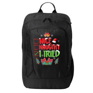 Nice Naughty I Tried SantaS Naughty List Funny Christmas City Backpack