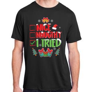 Nice Naughty I Tried SantaS Naughty List Funny Christmas Adult ChromaSoft Performance T-Shirt