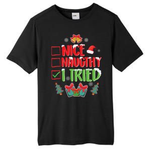 Nice Naughty I Tried SantaS Naughty List Funny Christmas Tall Fusion ChromaSoft Performance T-Shirt