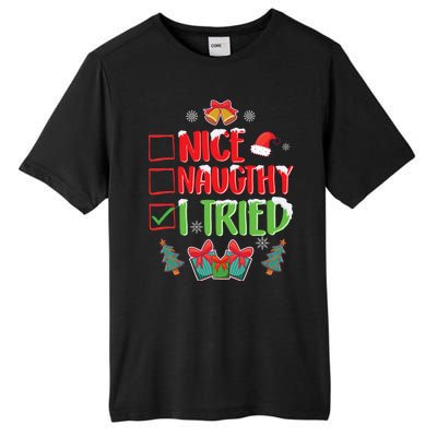 Nice Naughty I Tried SantaS Naughty List Funny Christmas Tall Fusion ChromaSoft Performance T-Shirt