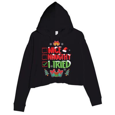 Nice Naughty I Tried SantaS Naughty List Funny Christmas Crop Fleece Hoodie