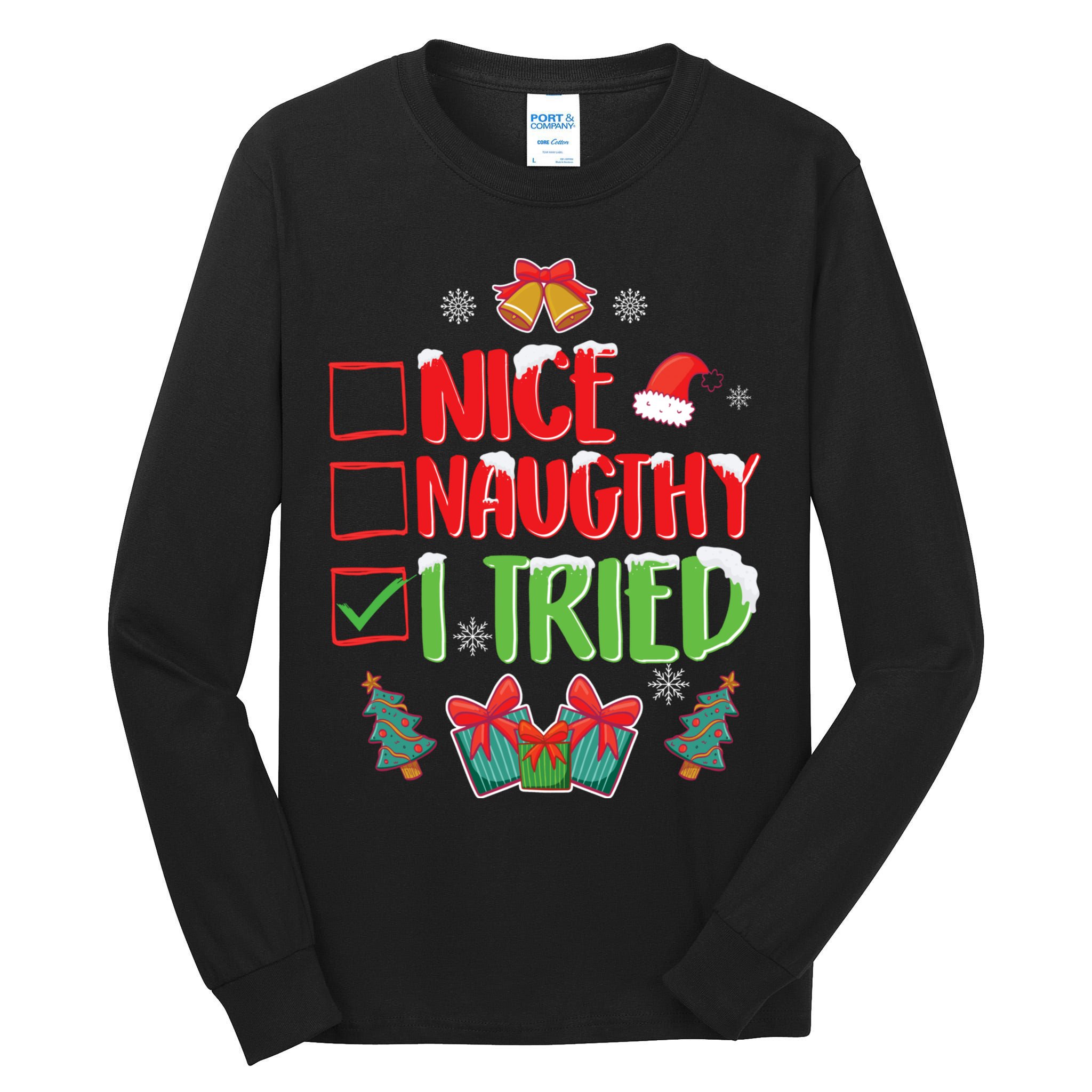 Nice Naughty I Tried SantaS Naughty List Funny Christmas Tall Long Sleeve T-Shirt