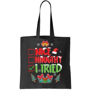 Nice Naughty I Tried SantaS Naughty List Funny Christmas Tote Bag