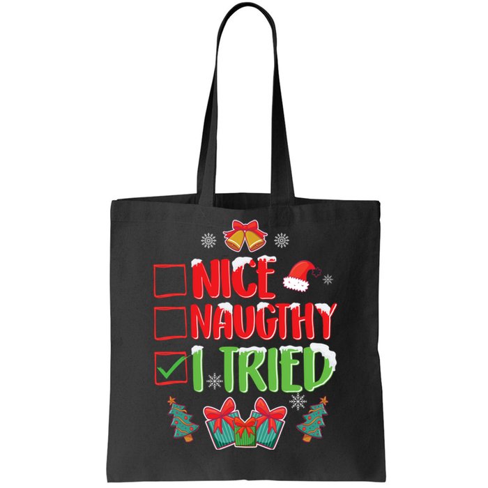 Nice Naughty I Tried SantaS Naughty List Funny Christmas Tote Bag