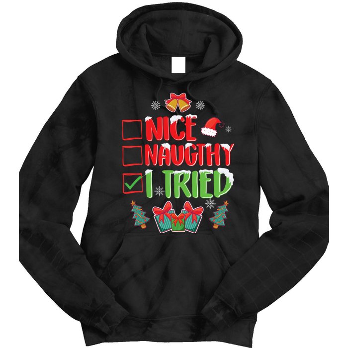 Nice Naughty I Tried SantaS Naughty List Funny Christmas Tie Dye Hoodie