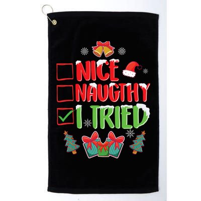 Nice Naughty I Tried SantaS Naughty List Funny Christmas Golf Towel