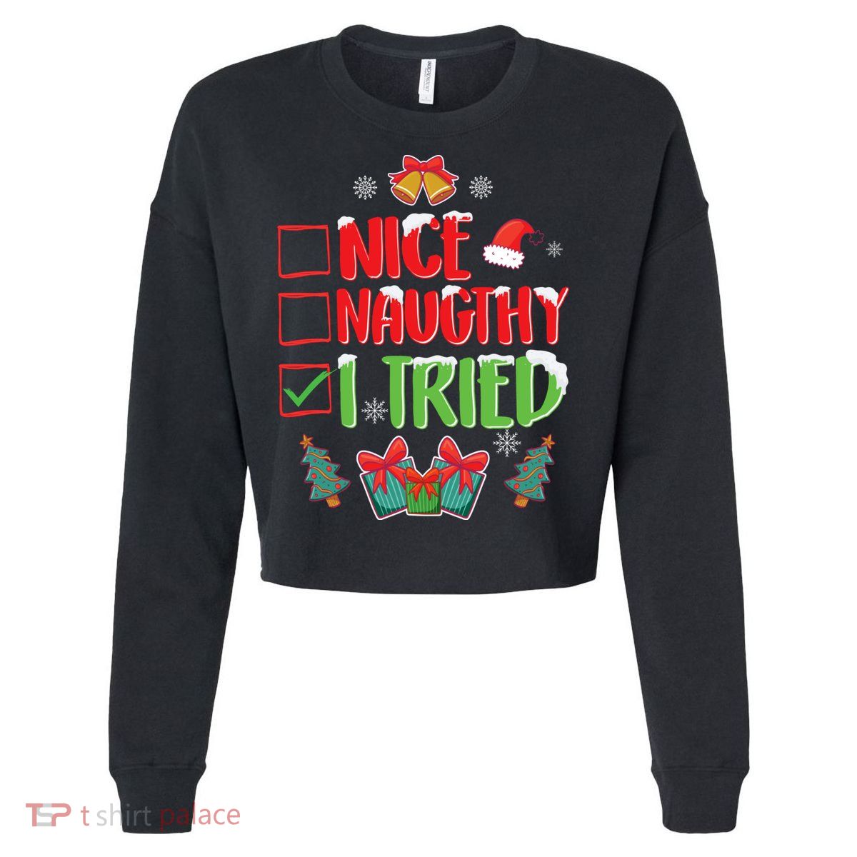 Nice Naughty I Tried SantaS Naughty List Funny Christmas Cropped Pullover Crew
