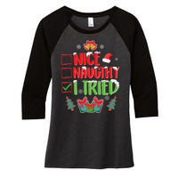 Nice Naughty I Tried SantaS Naughty List Funny Christmas Women's Tri-Blend 3/4-Sleeve Raglan Shirt