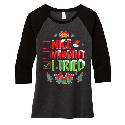 Nice Naughty I Tried SantaS Naughty List Funny Christmas Women's Tri-Blend 3/4-Sleeve Raglan Shirt