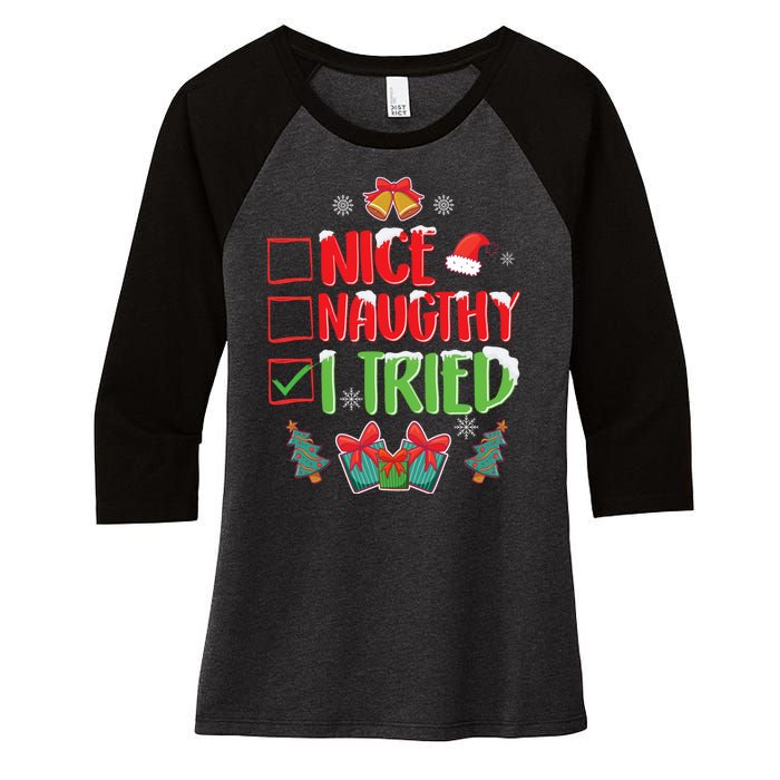 Nice Naughty I Tried SantaS Naughty List Funny Christmas Women's Tri-Blend 3/4-Sleeve Raglan Shirt