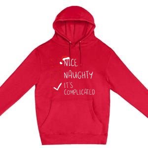 Nice Naughty Its Complicated Christmas List Santa Claus Premium Pullover Hoodie