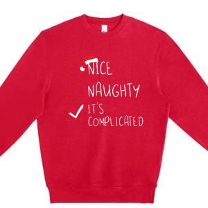 Nice Naughty Its Complicated Christmas List Santa Claus Premium Crewneck Sweatshirt