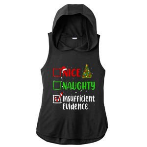 Nice Naughty Insufficient Evidence Christmas List Holiday Ladies PosiCharge Tri-Blend Wicking Draft Hoodie Tank