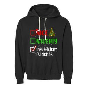 Nice Naughty Insufficient Evidence Christmas List Holiday Garment-Dyed Fleece Hoodie