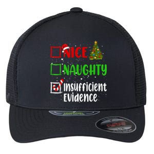 Nice Naughty Insufficient Evidence Christmas List Holiday Flexfit Unipanel Trucker Cap