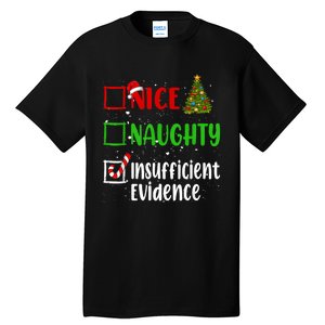 Nice Naughty Insufficient Evidence Christmas List Holiday Tall T-Shirt