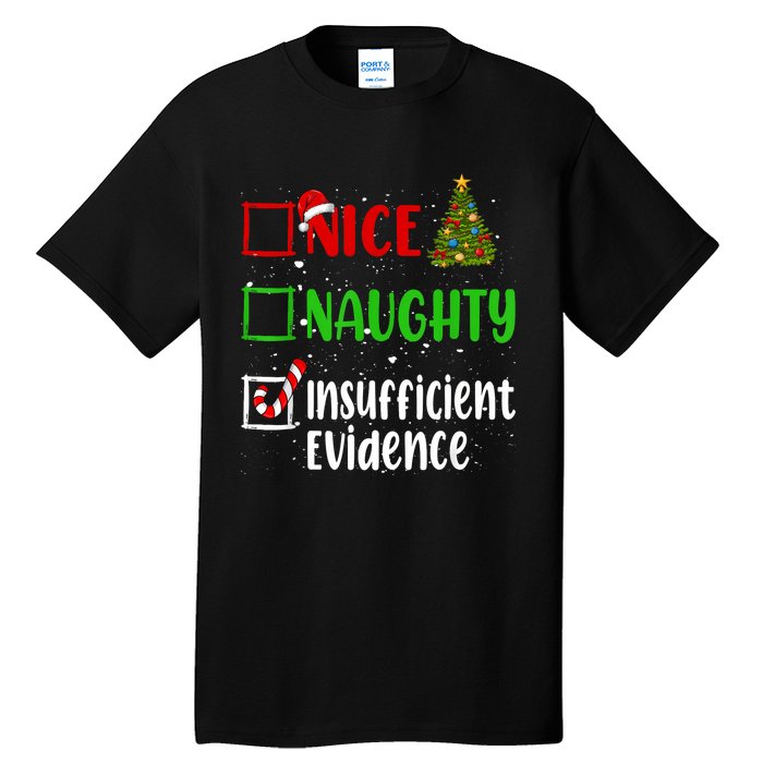 Nice Naughty Insufficient Evidence Christmas List Holiday Tall T-Shirt