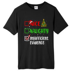 Nice Naughty Insufficient Evidence Christmas List Holiday Tall Fusion ChromaSoft Performance T-Shirt