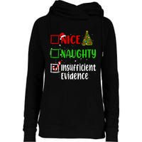 Nice Naughty Insufficient Evidence Christmas List Holiday Womens Funnel Neck Pullover Hood