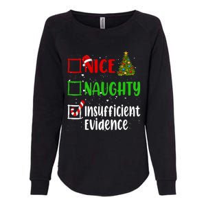 Nice Naughty Insufficient Evidence Christmas List Holiday Womens California Wash Sweatshirt