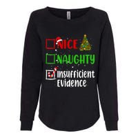 Nice Naughty Insufficient Evidence Christmas List Holiday Womens California Wash Sweatshirt