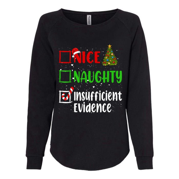 Nice Naughty Insufficient Evidence Christmas List Holiday Womens California Wash Sweatshirt