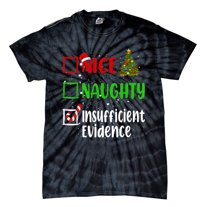 Nice Naughty Insufficient Evidence Christmas List Holiday Tie-Dye T-Shirt