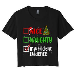 Nice Naughty Insufficient Evidence Christmas List Holiday Women's Crop Top Tee