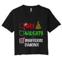 Nice Naughty Insufficient Evidence Christmas List Holiday Women's Crop Top Tee