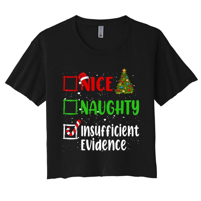 Nice Naughty Insufficient Evidence Christmas List Holiday Women's Crop Top Tee