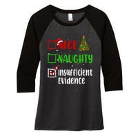 Nice Naughty Insufficient Evidence Christmas List Holiday Women's Tri-Blend 3/4-Sleeve Raglan Shirt