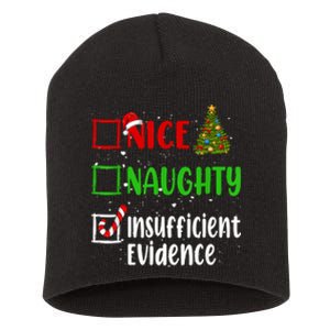 Nice Naughty Insufficient Evidence Christmas List Holiday Short Acrylic Beanie