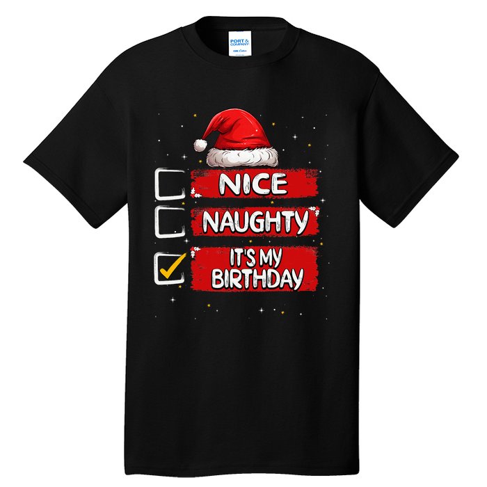 Nice Naughty ItS My Birthday Christmas List Santa Claus Tall T-Shirt