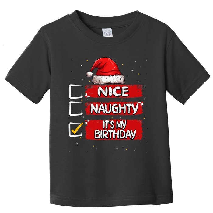 Nice Naughty ItS My Birthday Christmas List Santa Claus Toddler T-Shirt