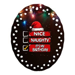 Nice Naughty ItS My Birthday Christmas List Santa Claus Ceramic Oval Ornament