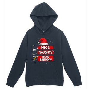 Nice Naughty ItS My Birthday Christmas List Santa Claus Urban Pullover Hoodie