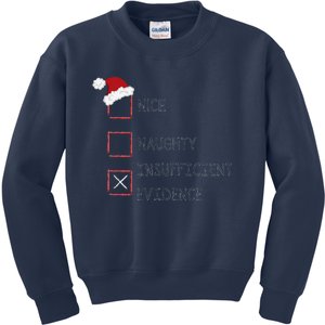 Naughty Nice Insufficient Evidence Funny Xmas Kids Sweatshirt