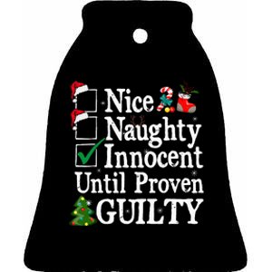 Nice Naughty Innocent Until Proven Guilty Christmas List Ceramic Bell Ornament