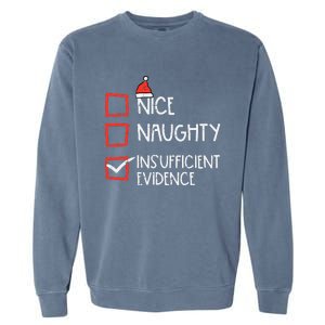 Nice Naughty Insufficient Evidence Christmas Fun Xmas Lawyer Garment-Dyed Sweatshirt