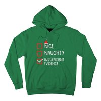 Nice Naughty Insufficient Evidence Christmas Fun Xmas Lawyer Hoodie