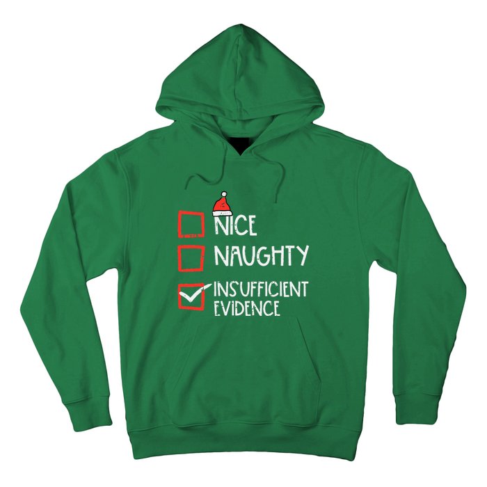 Nice Naughty Insufficient Evidence Christmas Fun Xmas Lawyer Hoodie