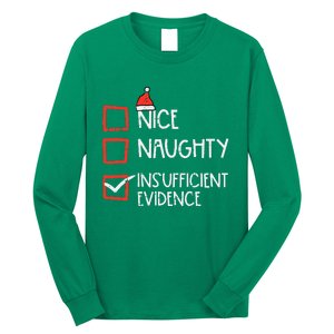 Nice Naughty Insufficient Evidence Christmas Fun Xmas Lawyer Long Sleeve Shirt