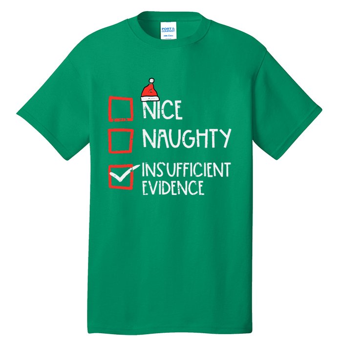 Nice Naughty Insufficient Evidence Christmas Fun Xmas Lawyer Tall T-Shirt