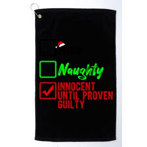 Nice Naughty Innocent Until Proven Guilty Christmas List Gift Platinum Collection Golf Towel