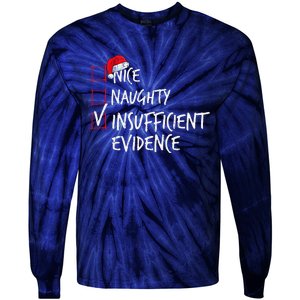 Nice Naughty Insufficient Evidence Christmas List Santa Xmas Tie-Dye Long Sleeve Shirt