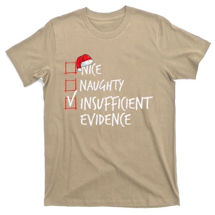 Nice Naughty Insufficient Evidence Christmas List Santa Xmas T-Shirt