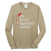 Nice Naughty Insufficient Evidence Christmas List Santa Xmas Tall Long Sleeve T-Shirt